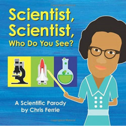 Scientist, Scientist, Who Do You See?: A Scientific Parody