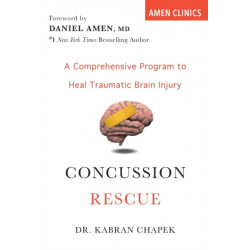 Concussion Rescue: A Comprehensive Program to Heal Traumatic Brain Injury