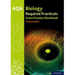 AQA GCSE Biology Required Practicals Exam Practice Workbook: Get Revision with Results