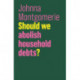 Should We Abolish Household Debts?