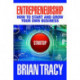 Entrepreneurship: How to Start and Grow Your Own Business