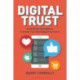 Digital Trust: Social Media Strategies to Increase Trust and Engage Customers