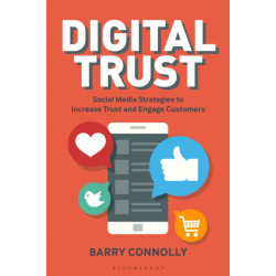 Digital Trust: Social Media Strategies to Increase Trust and Engage Customers