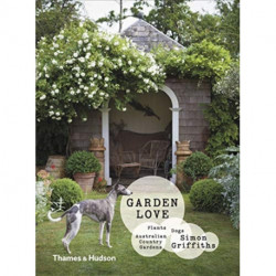 Garden Love: Plants • Dogs • Country Gardens