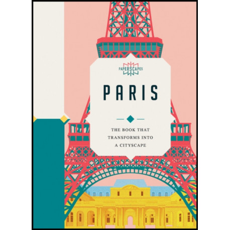 Paperscapes: Paris: The book that transforms into a cityscape