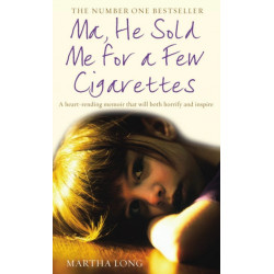 Ma, He Sold Me for a Few Cigarettes