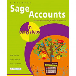 Sage Accounts in easy steps: Illustrated using Sage 50cloud