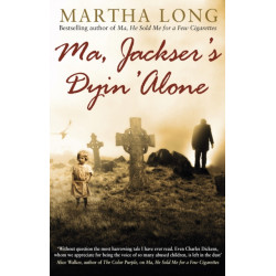 Ma, Jackser's Dyin Alone