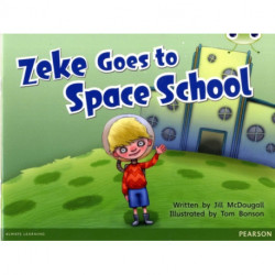 Bug Club Guided Fition Year 1 Blue A Zeke Goes to Space School