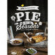 Pieminister: A Pie for All Seasons: the ultimate comfort food recipe book full of new and exciting versions of the humble pie from the award-winning Pieminister