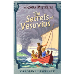 The Roman Mysteries: The Secrets of Vesuvius: Book 2