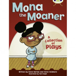 Bug Club Independent Fiction Year Two White B Mona the Moaner