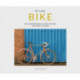 My Cool Bike: an inspirational guide to bikes and bike culture