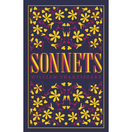 Sonnets: Annotated Edition (Alma Classics Evergreens)