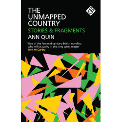 The Unmapped Country: Stories and Fragments: Stories and Fragments