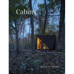 Cabins: Escape to Nature