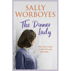 The Dinner Lady: She gave up her son . . . but now she wants him back in this compelling family saga