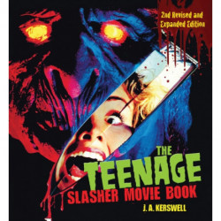 The Teenage Slasher Movie Book, 2nd Revised and Expanded Edition