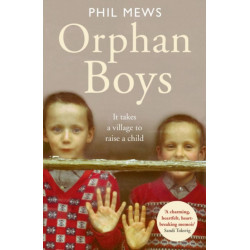 Orphan Boys - It Takes a Village to Raise a Child