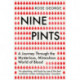 Nine Pints: A Journey Through the Mysterious, Miraculous World of Blood