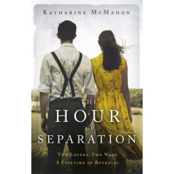 The Hour of Separation: From the bestselling author of Richard & Judy book club pick, The Rose of Sebastopol