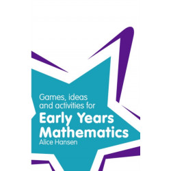 Games, Ideas and Activities for Early Years Mathematics
