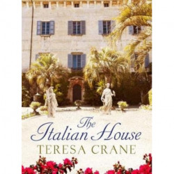 The Italian House: A gripping story of passion and family secrets