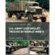 U.S. Army Chevrolet Trucks in World War II: 1½-Ton, 4x4