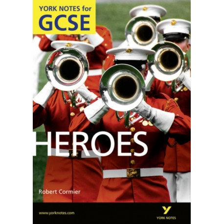 Heroes: York Notes GCSE (Grades A*-G)
