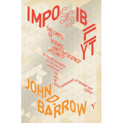 Impossibility: The Limits of Science and the Science of Limits