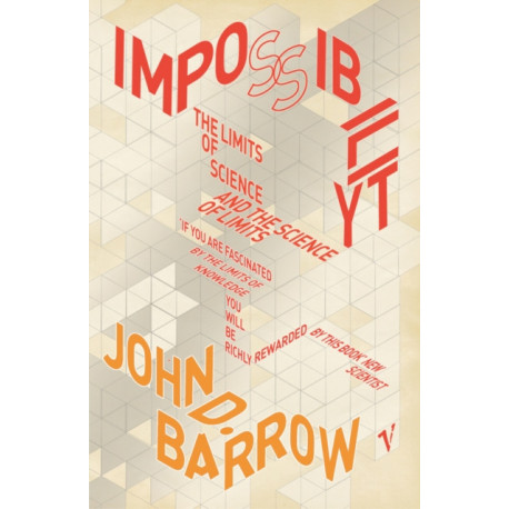 Impossibility: The Limits of Science and the Science of Limits
