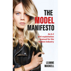 The Model Manifesto: An A-Z anti-exploitation manual for the fashion industry