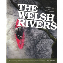 The Welsh Rivers: The Complete Guidebook to Canoeing and Kayaking the Rivers of Wales
