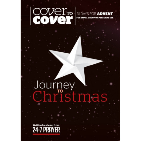 Journey to Christmas: Cover to Cover Advent Study Guide