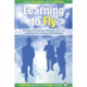 Learning to Fly, with free online content: Practical Knowledge Management from Leading and Learning Organizations