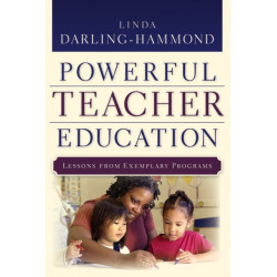 Powerful Teacher Education: Lessons from Exemplary Programs