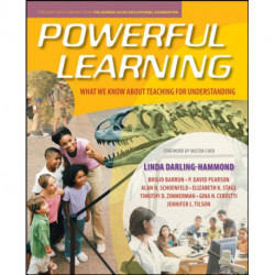 Powerful Learning: What We Know About Teaching for Understanding