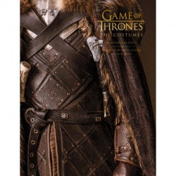 Game of Thrones: The Costumes: The Official Costume Design Book of Season 1 to Season 8