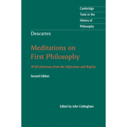 Descartes: Meditations on First Philosophy: With Selections from the Objections and Replies