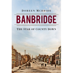 Banbridge: The Star of County Down