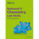 National 5 Chemistry Lab Skills for the revised exams of 2018 and beyond: Learn the Skills of Scientific Inquiry