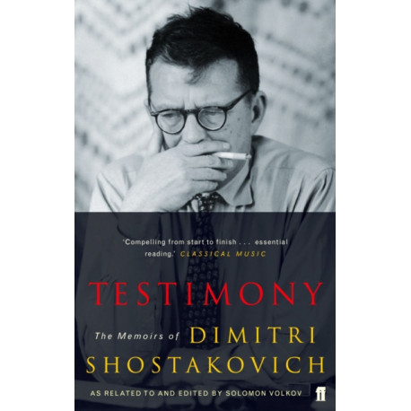 Testimony: The Memoirs of Dmitri Shostakovich as related to and edited by  Solomon Volkov