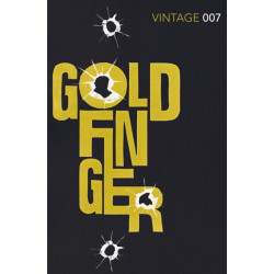 Goldfinger: Read the seventh gripping unforgettable James Bond novel