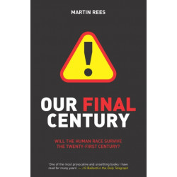 Our Final Century: The 50/50 Threat to Humanity's Survival