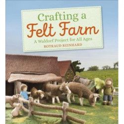 Crafting a Felt Farm: A Waldorf Project for All Ages