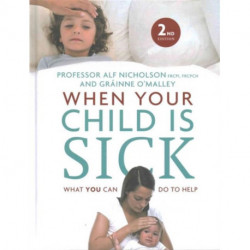 When Your Child Is Sick: What You Can Do to Help