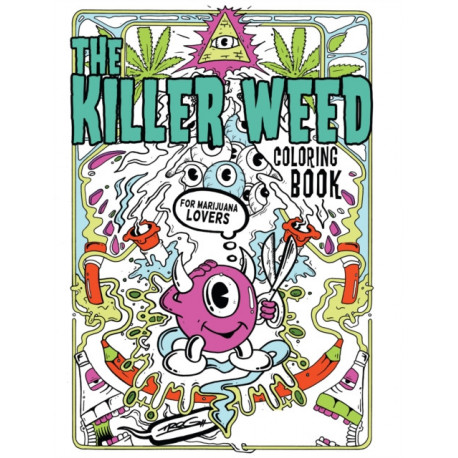 The Killer Weed Coloring Book: For Marijuana Lovers