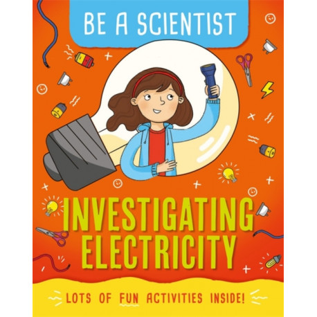 Be a Scientist: Investigating Electricity