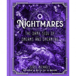 Nightmares: The Dark Side of Dreams and Dreaming