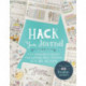 Hack Your Journal: Stay Organized & Record Everything that Matters with One Notebook